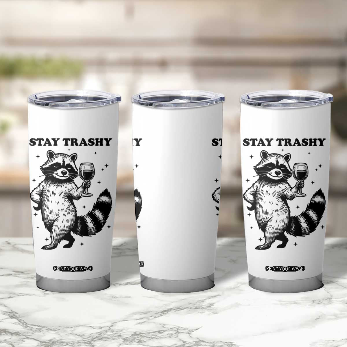 Stay Trashy Raccoon Tumbler Cup Funny Raccoon Drinking Wine Meme TS14 Print Your Wear