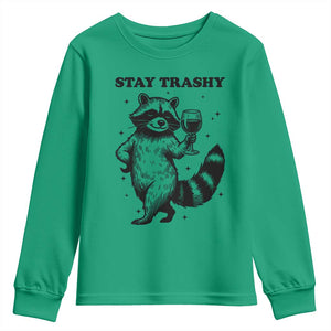 Stay Trashy Raccoon Youth Sweatshirt Funny Raccoon Drinking Wine Meme TS14 Irish Green Print Your Wear