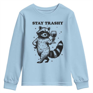 Stay Trashy Raccoon Youth Sweatshirt Funny Raccoon Drinking Wine Meme TS14 Light Blue Print Your Wear