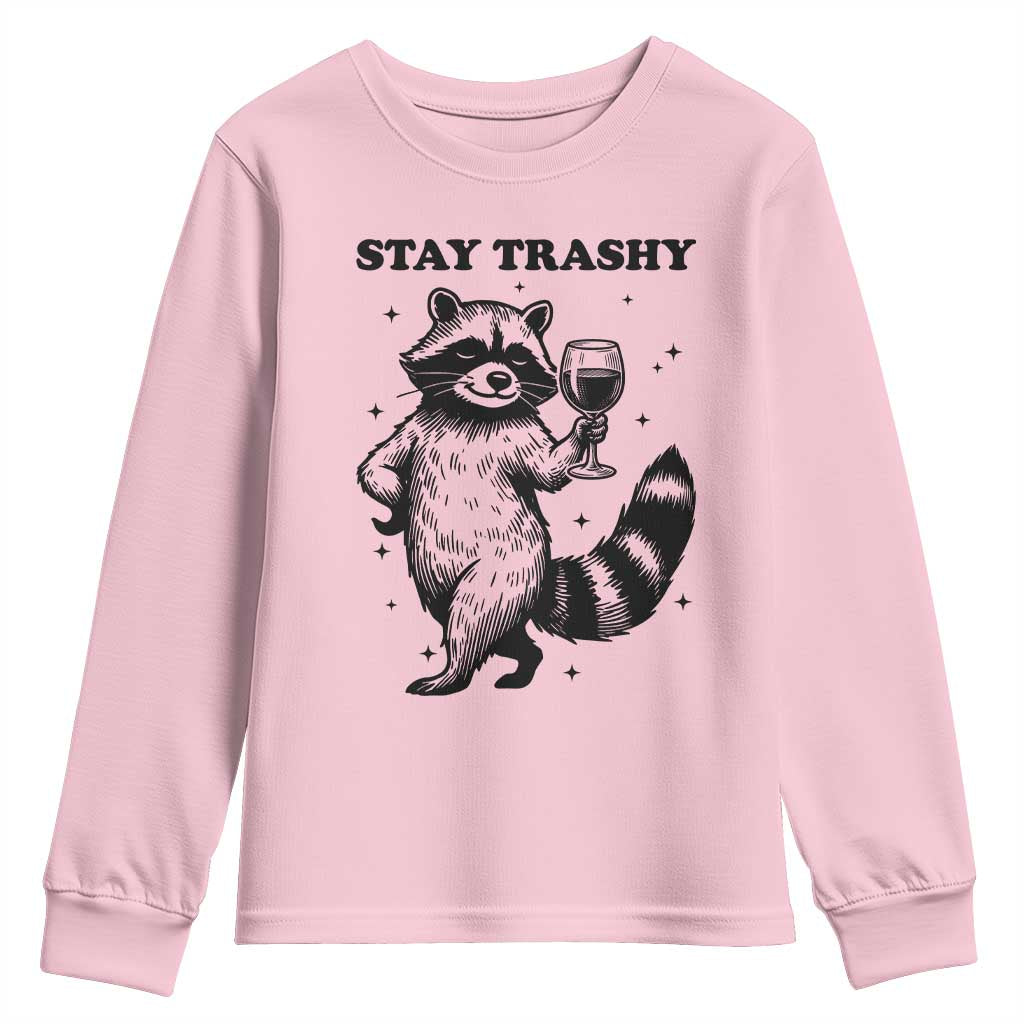 Stay Trashy Raccoon Youth Sweatshirt Funny Raccoon Drinking Wine Meme TS14 Light Pink Print Your Wear