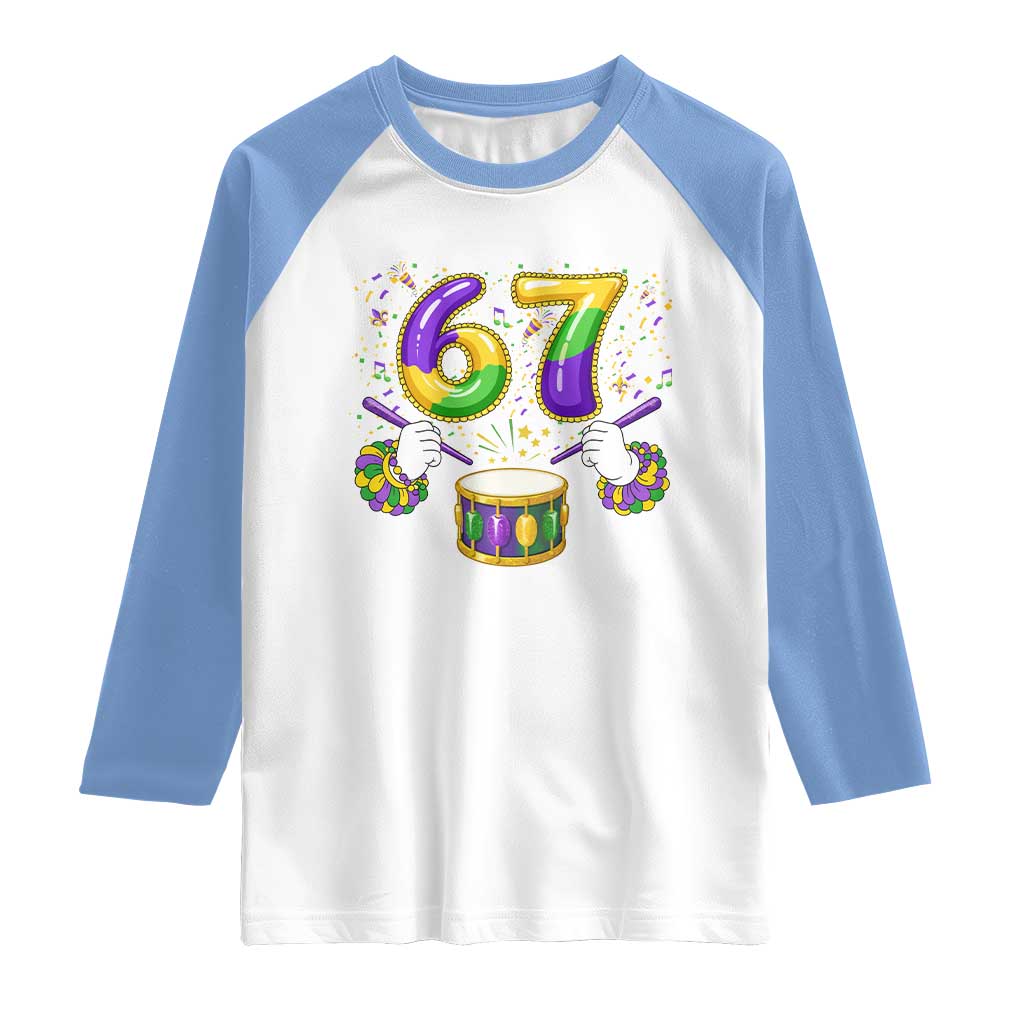 67 Mardi Gras Meme Raglan Shirt Funny Six Seven Carnival Trendy TS14 White Carolina Blue Print Your Wear