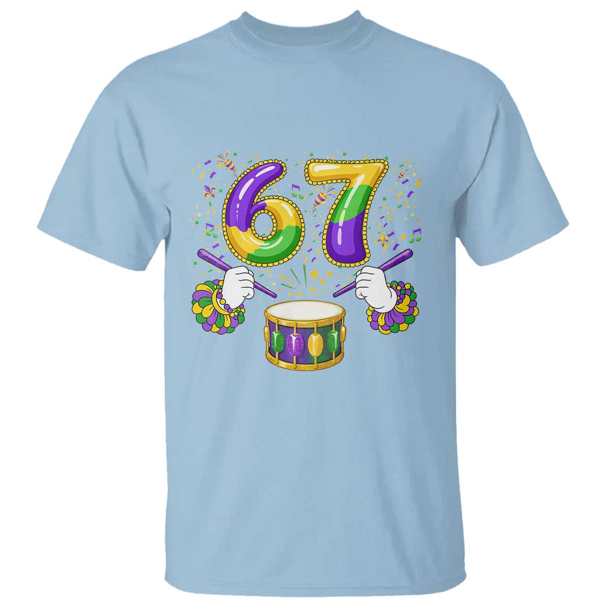 67 Mardi Gras Meme T Shirt Funny Six Seven Carnival Trendy TS14 Light Blue Print Your Wear