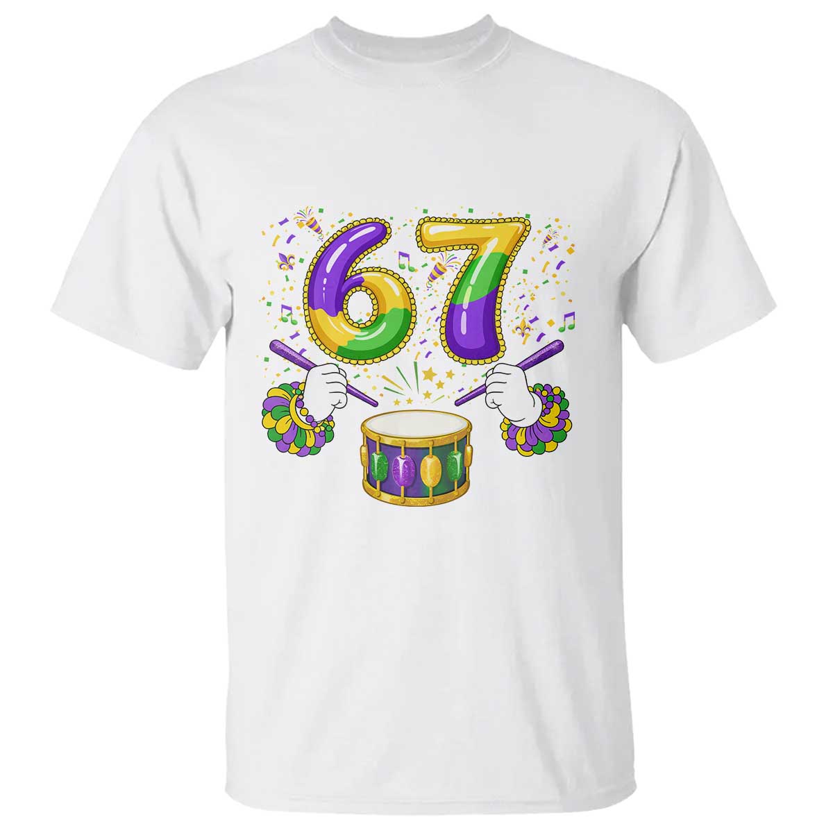 67 Mardi Gras Meme T Shirt Funny Six Seven Carnival Trendy TS14 White Print Your Wear