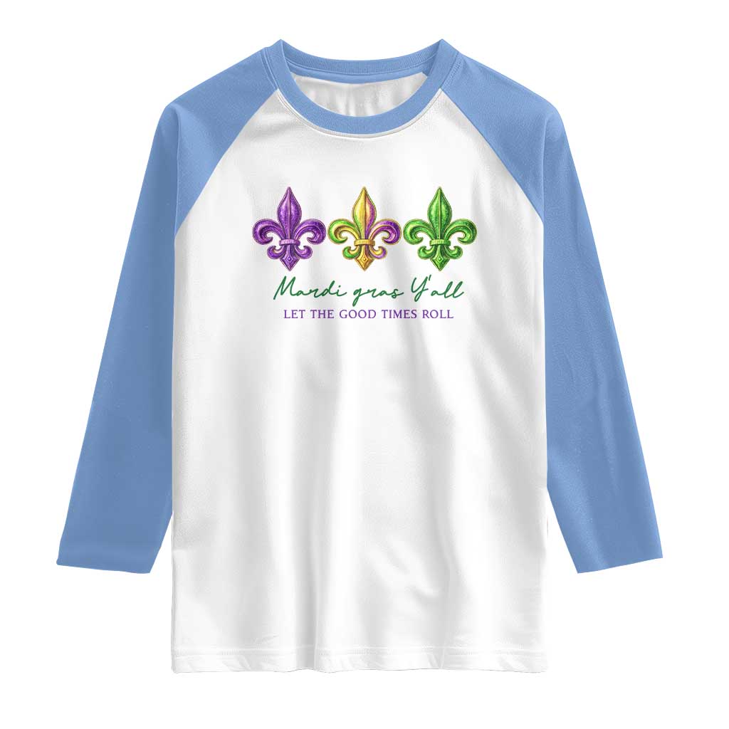 Mardi Gras Raglan Shirt Let The Good Time Roll TS14 White Carolina Blue Print Your Wear