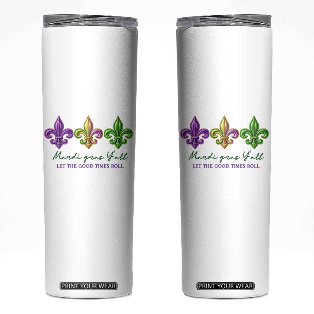 Mardi Gras Skinny Tumbler Let The Good Time Roll TS14 White Print Your Wear