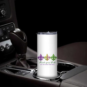 Mardi Gras Skinny Tumbler Let The Good Time Roll TS14 Print Your Wear