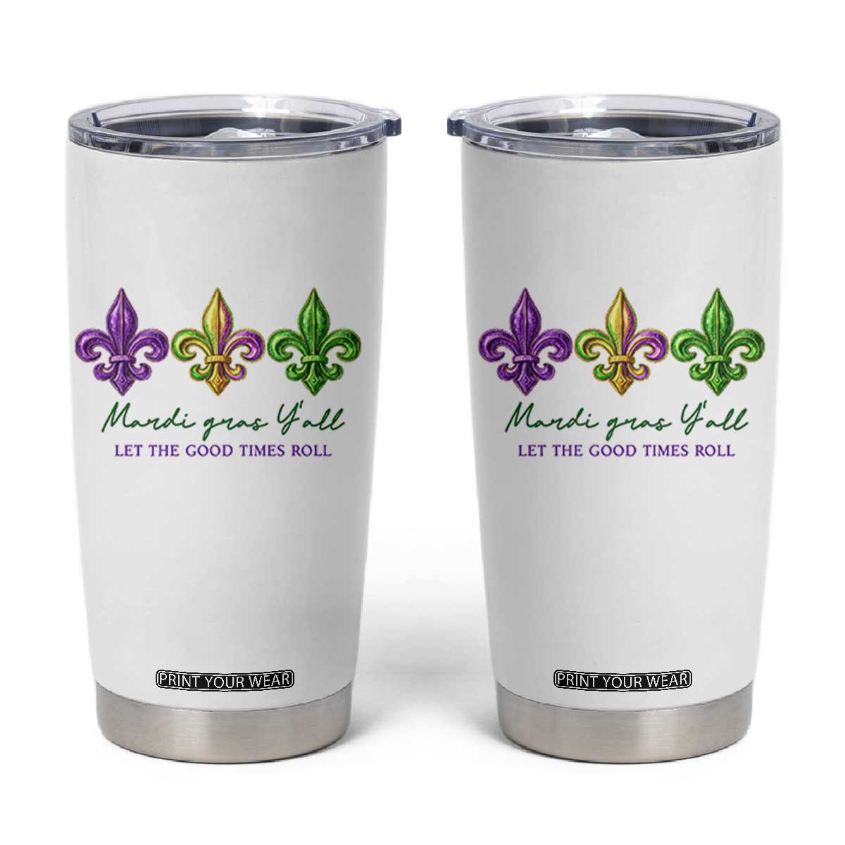 Mardi Gras Tumbler Cup Let The Good Time Roll TS14 White Print Your Wear
