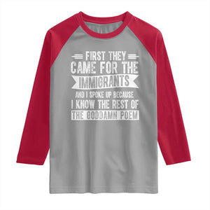 First They Came for The Immigrants Raglan Shirt Funny Saying Human Rights TS14 Sport Gray Red Print Your Wear