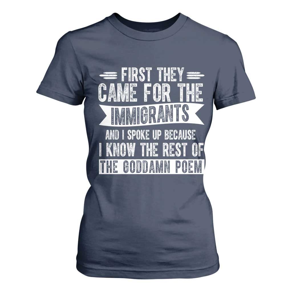 First They Came for The Immigrants T Shirt For Women Funny Saying Human Rights TS14 Navy Print Your Wear