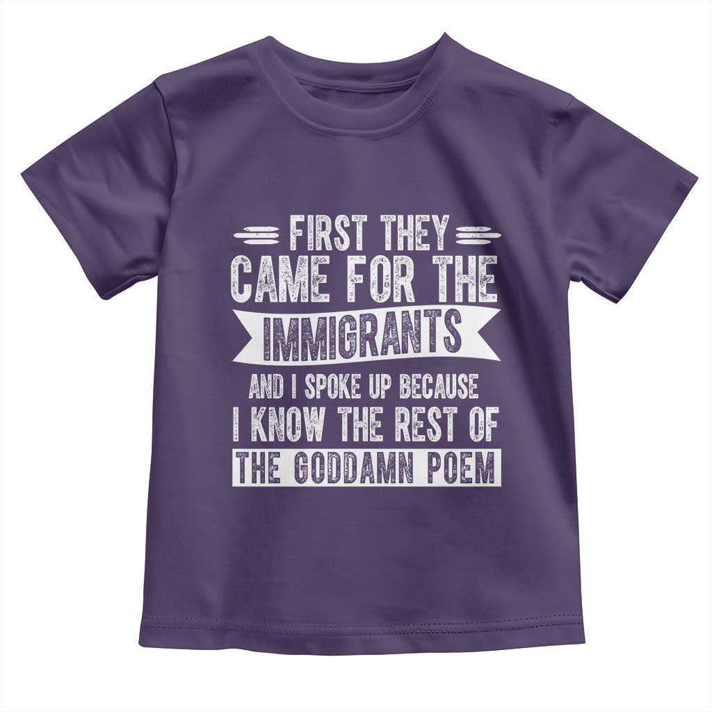 First They Came for The Immigrants Toddler T Shirt Funny Saying Human Rights TS14 Purple Print Your Wear
