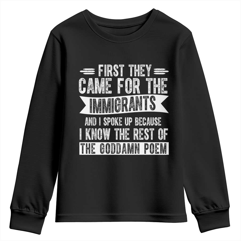First They Came for The Immigrants Youth Sweatshirt Funny Saying Human Rights TS14 Black Print Your Wear