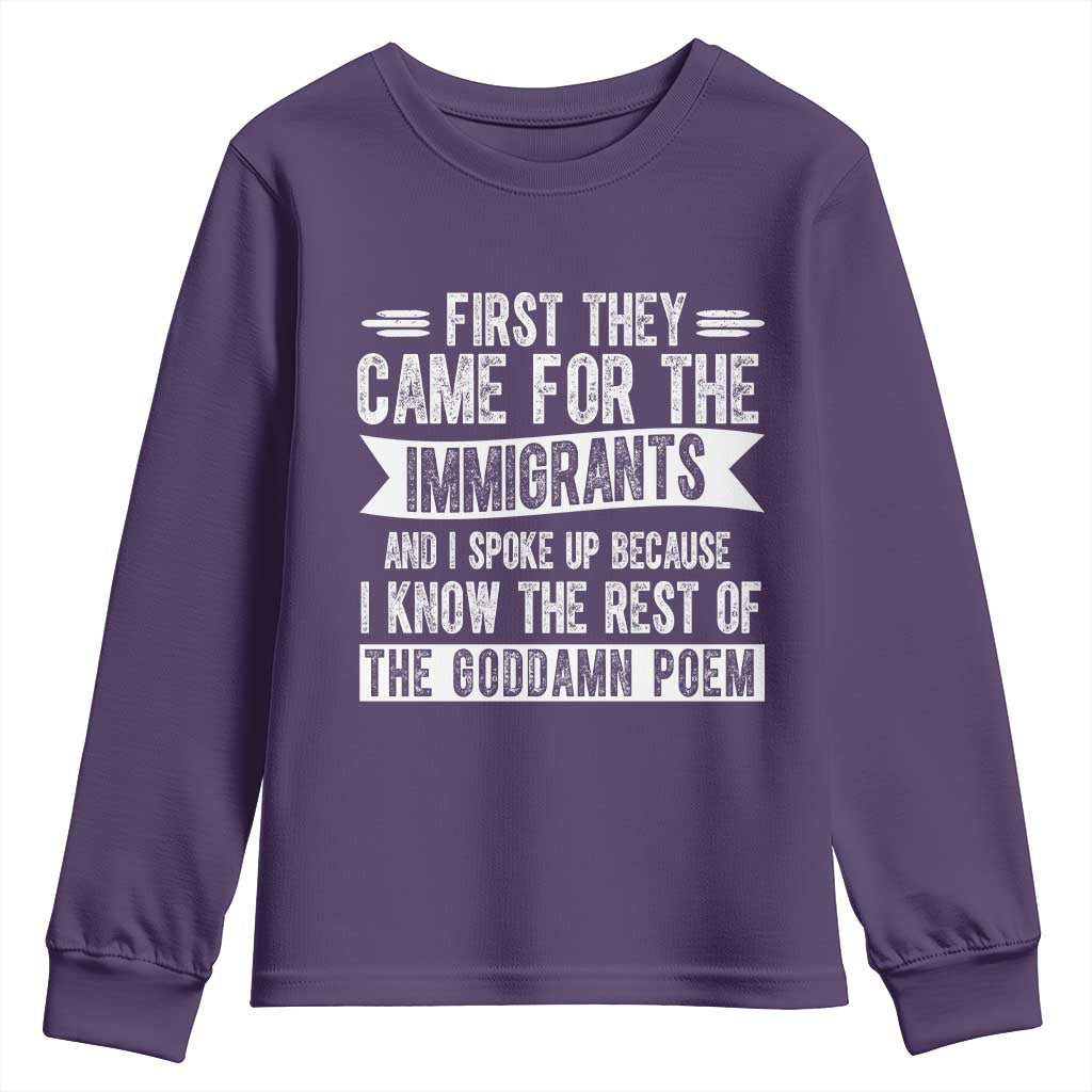 First They Came for The Immigrants Youth Sweatshirt Funny Saying Human Rights TS14 Purple Print Your Wear