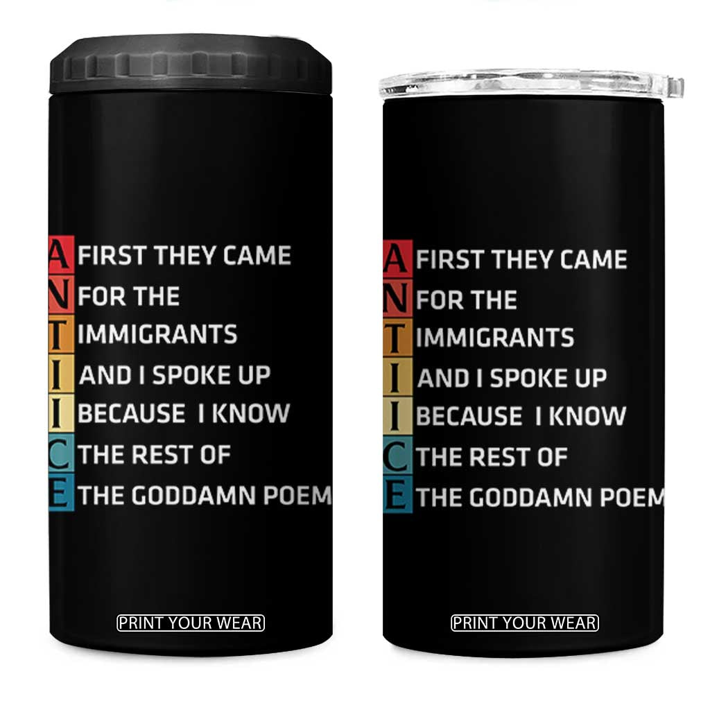 First They Came for The Immigrants 4 in 1 Can Cooler Tumbler Sarcastic Immigration Rights Protest TS14 One Size: 16 oz Black Print Your Wear