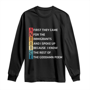 First They Came for The Immigrants Long Sleeve Shirt Sarcastic Immigration Rights Protest TS14 Black Print Your Wear
