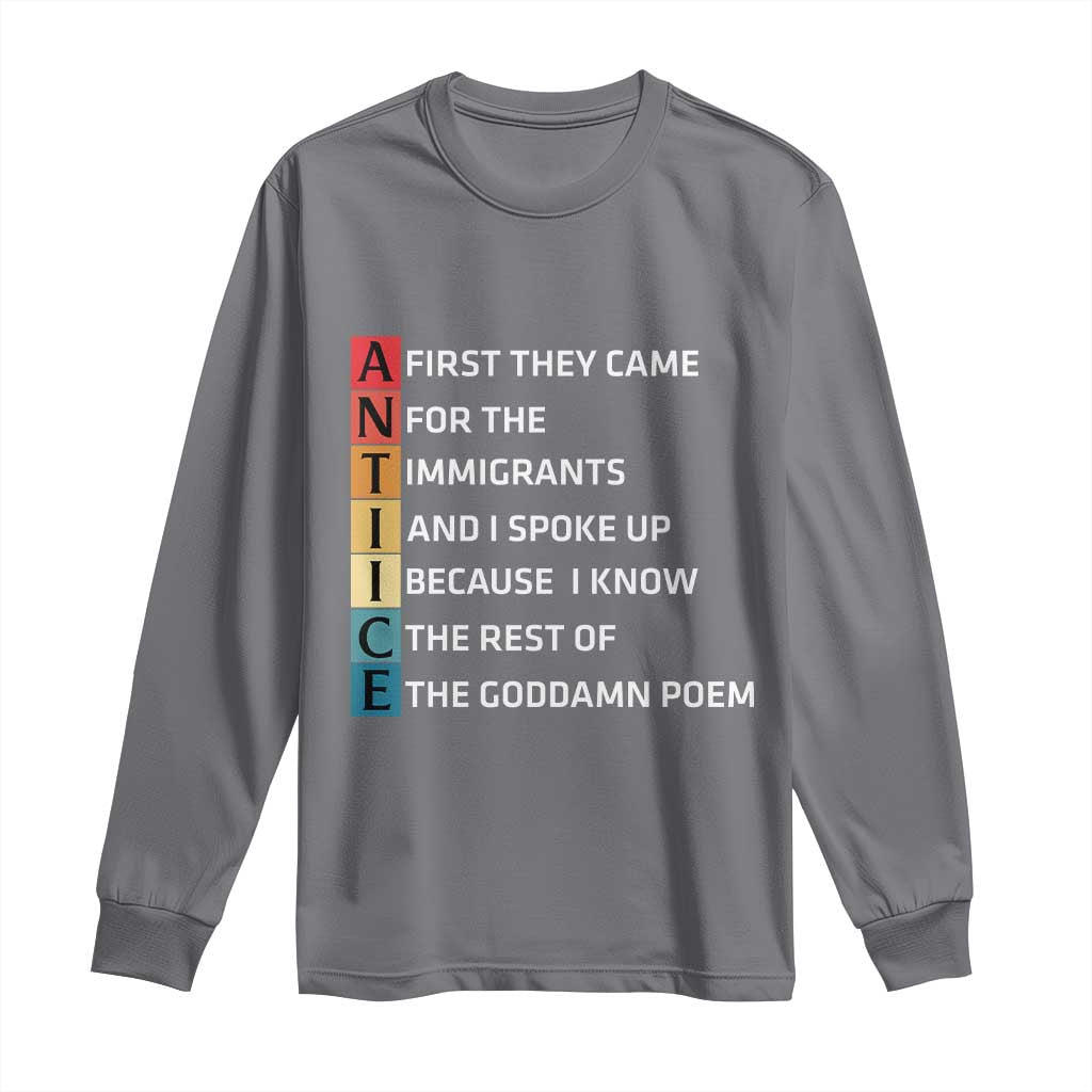 First They Came for The Immigrants Long Sleeve Shirt Sarcastic Immigration Rights Protest TS14 Charcoal Print Your Wear