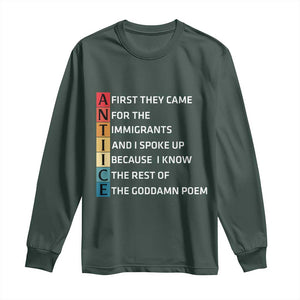 First They Came for The Immigrants Long Sleeve Shirt Sarcastic Immigration Rights Protest TS14 Dark Forest Green Print Your Wear