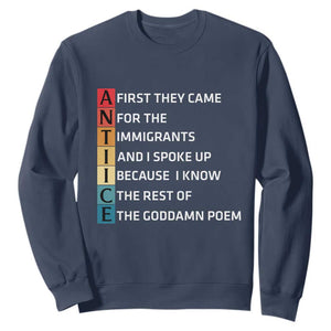 First They Came for The Immigrants Sweatshirt Sarcastic Immigration Rights Protest TS14 Navy Print Your Wear
