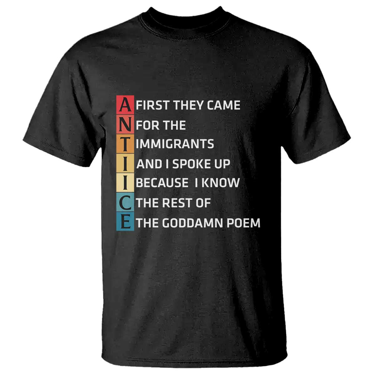 First They Came for The Immigrants T Shirt Sarcastic Immigration Rights Protest TS14 Black Print Your Wear