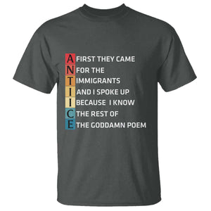 First They Came for The Immigrants T Shirt Sarcastic Immigration Rights Protest TS14 Dark Heather Print Your Wear