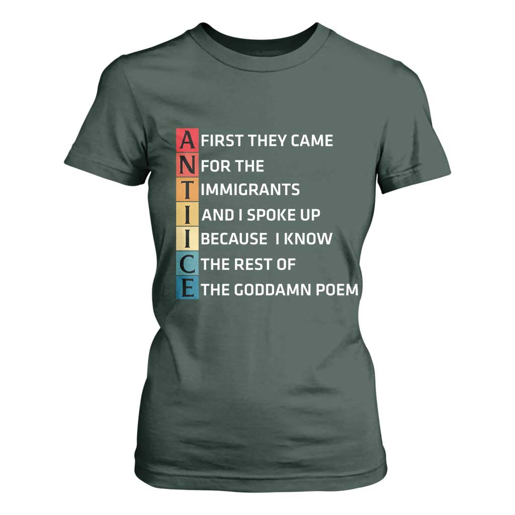 First They Came for The Immigrants T Shirt For Women Sarcastic Immigration Rights Protest TS14 Dark Forest Green Print Your Wear