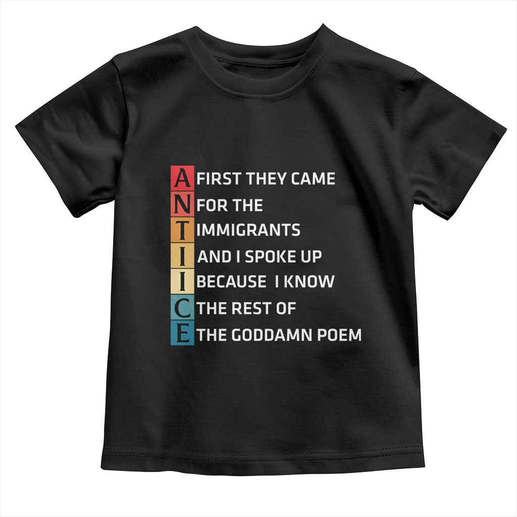 First They Came for The Immigrants Toddler T Shirt Sarcastic Immigration Rights Protest TS14 Black Print Your Wear