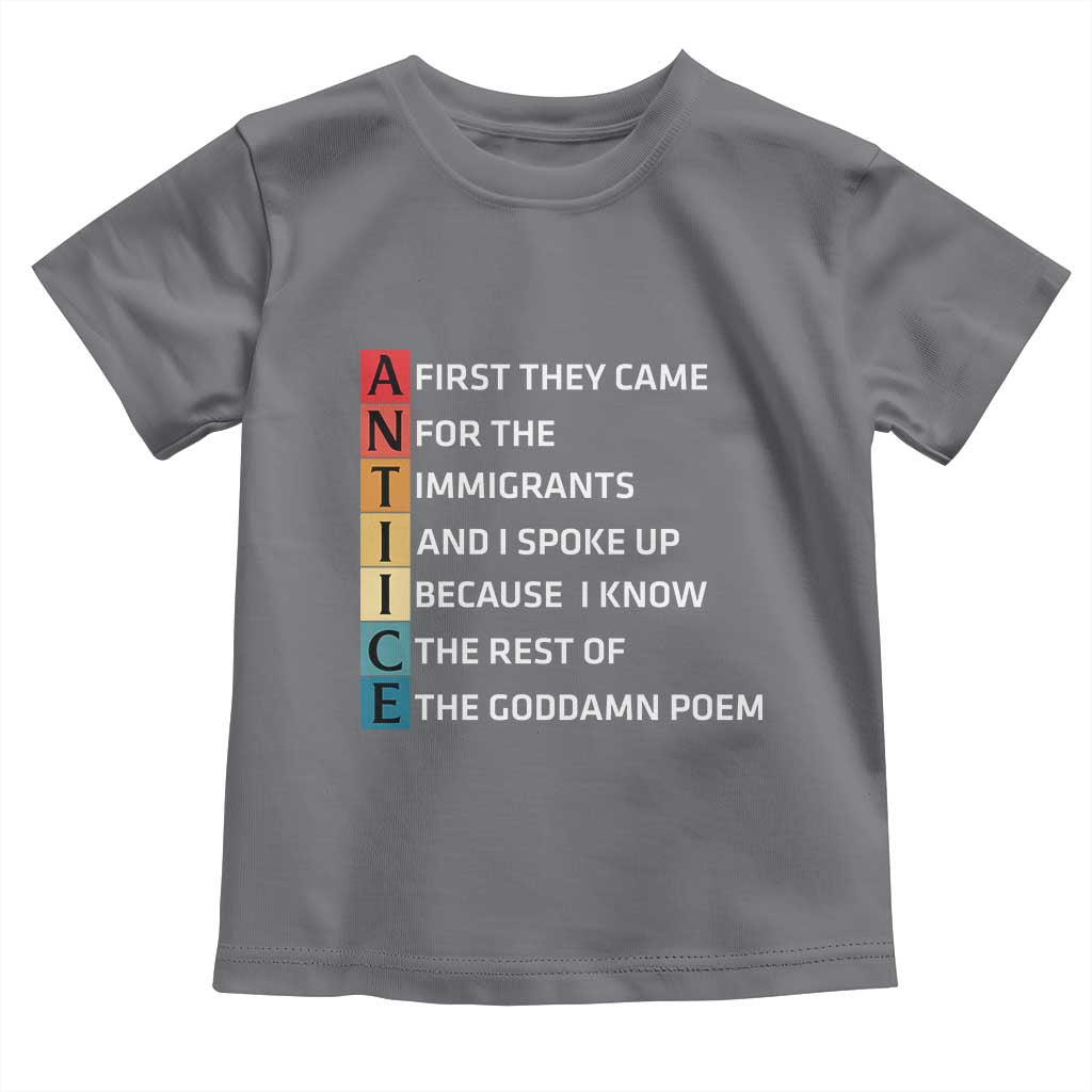First They Came for The Immigrants Toddler T Shirt Sarcastic Immigration Rights Protest TS14 Charcoal Print Your Wear