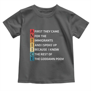 First They Came for The Immigrants Toddler T Shirt Sarcastic Immigration Rights Protest TS14 Dark Heather Print Your Wear
