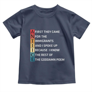 First They Came for The Immigrants Toddler T Shirt Sarcastic Immigration Rights Protest TS14 Navy Print Your Wear