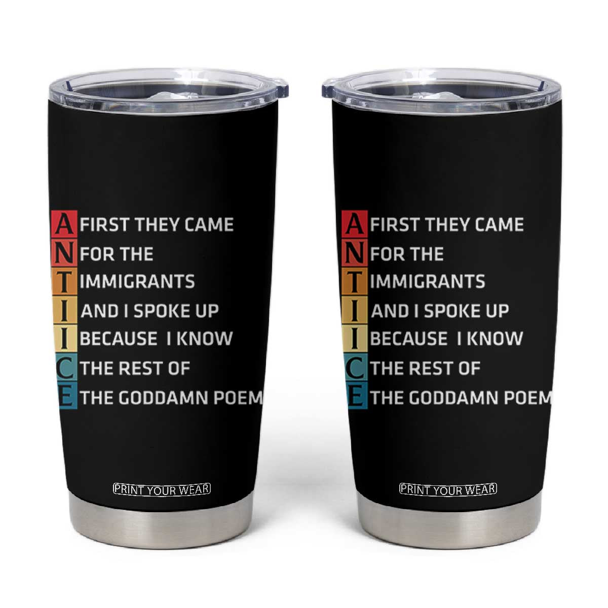 First They Came for The Immigrants Tumbler Cup Sarcastic Immigration Rights Protest TS14 Black Print Your Wear