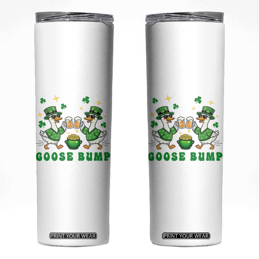 Funny St Patricks Day Goose Drinking Beer Skinny Tumbler Goose Bump TS14 White Print Your Wear