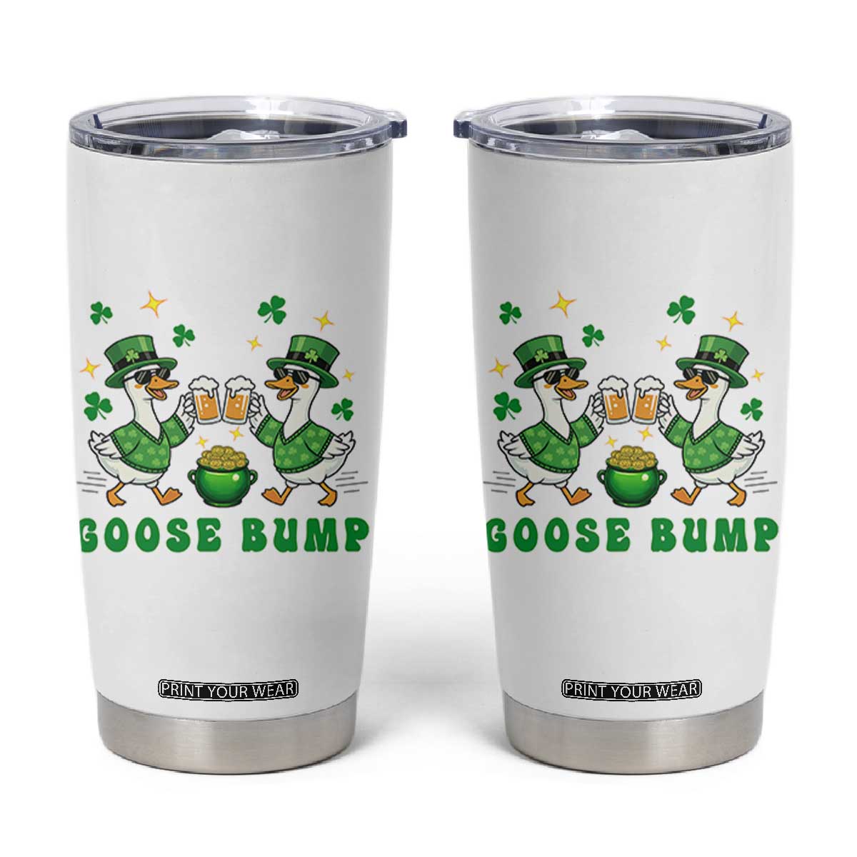 Funny St Patricks Day Goose Drinking Beer Tumbler Cup Goose Bump TS14 White Print Your Wear