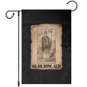 Funny Saint Patrick Irish Catholic St Patrick's Day Garden Flag Go On Now Git TS14 Black Print Your Wear