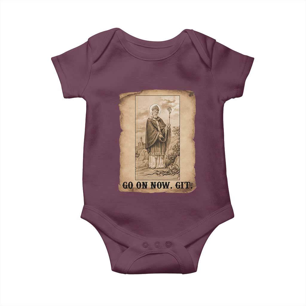 Funny Saint Patrick Irish Catholic St Patrick's Day Baby Onesie Go On Now Git TS14 Maroon Print Your Wear
