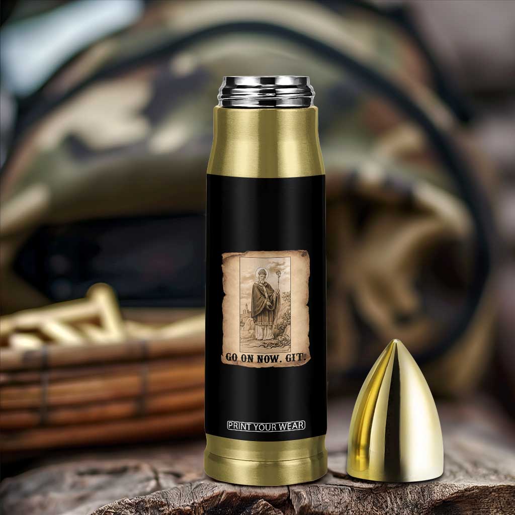 Funny Saint Patrick Irish Catholic St Patrick's Day Bullet Tumbler Go On Now Git TS14 Print Your Wear