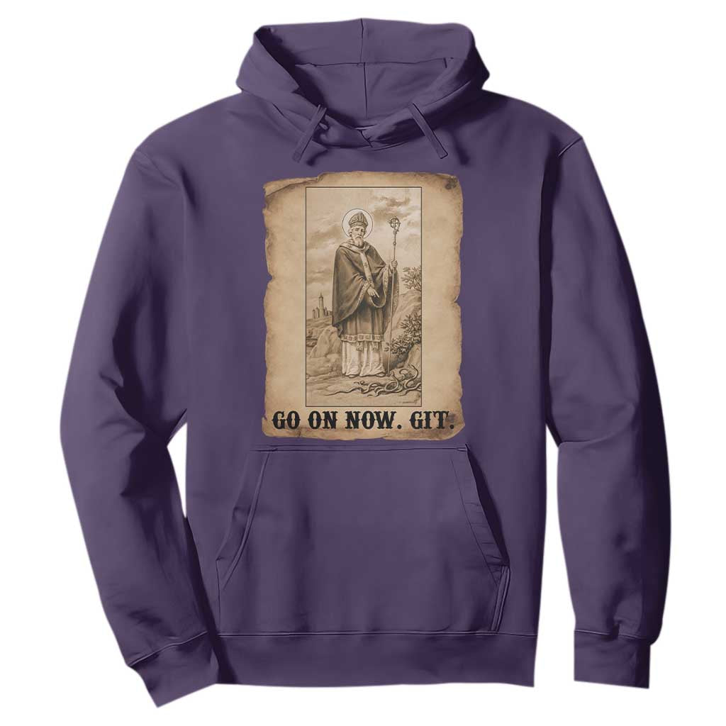 Funny Saint Patrick Irish Catholic St Patrick's Day Hoodie Go On Now Git TS14 Purple Print Your Wear