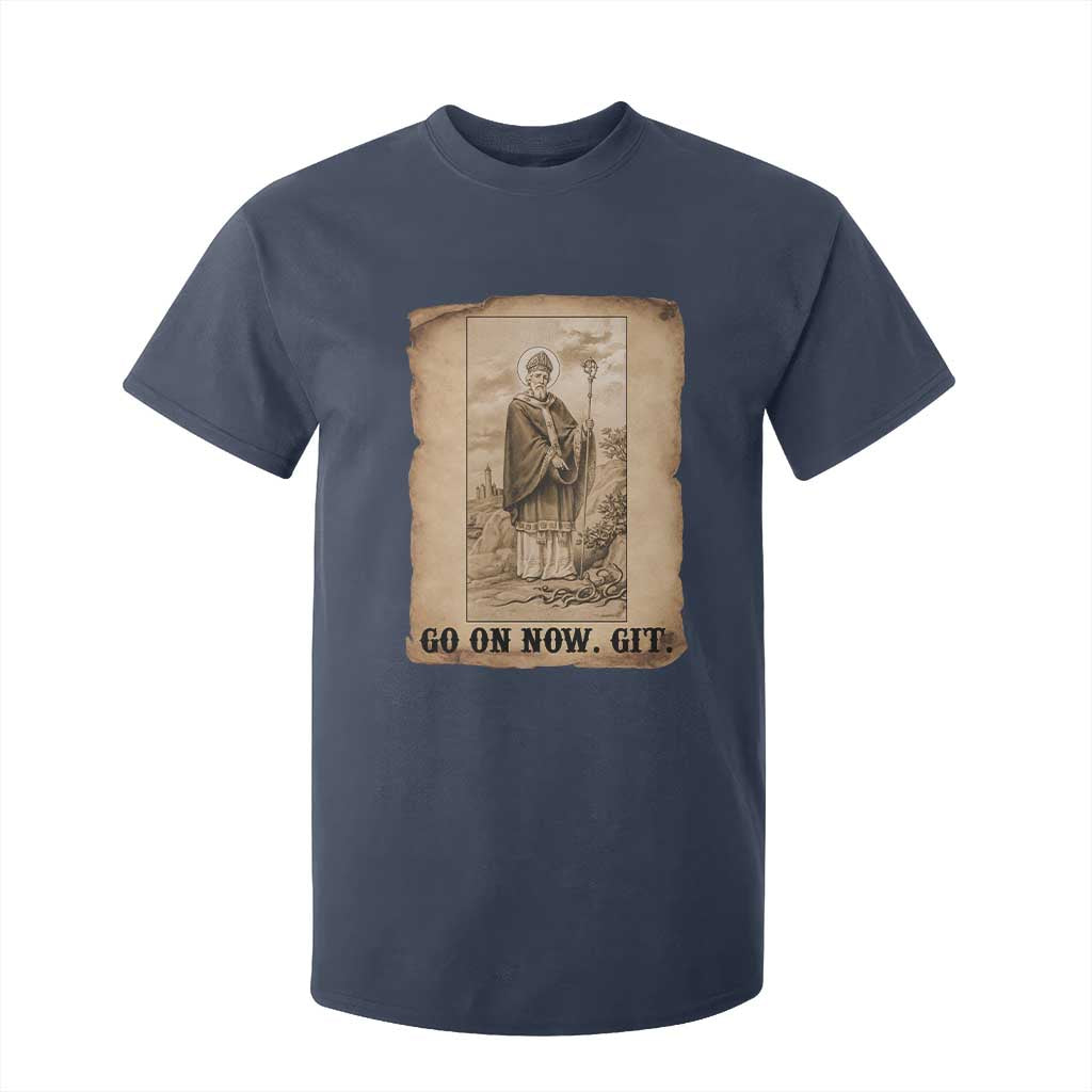 Funny Saint Patrick Irish Catholic St Patrick's Day T Shirt For Kid Go On Now Git TS14 Navy Print Your Wear