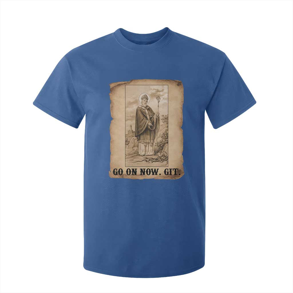 Funny Saint Patrick Irish Catholic St Patrick's Day T Shirt For Kid Go On Now Git TS14 Royal Blue Print Your Wear