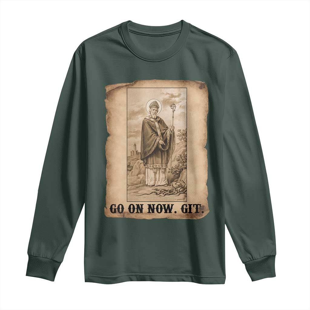 Funny Saint Patrick Irish Catholic St Patrick's Day Long Sleeve Shirt Go On Now Git TS14 Dark Forest Green Print Your Wear