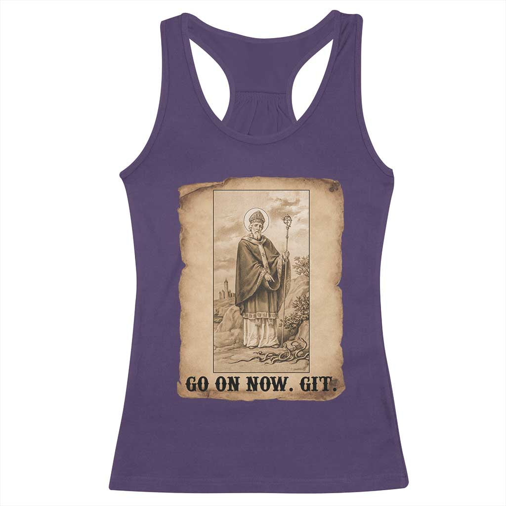 Funny Saint Patrick Irish Catholic St Patrick's Day Racerback Tank Top Go On Now Git TS14 Purple Print Your Wear