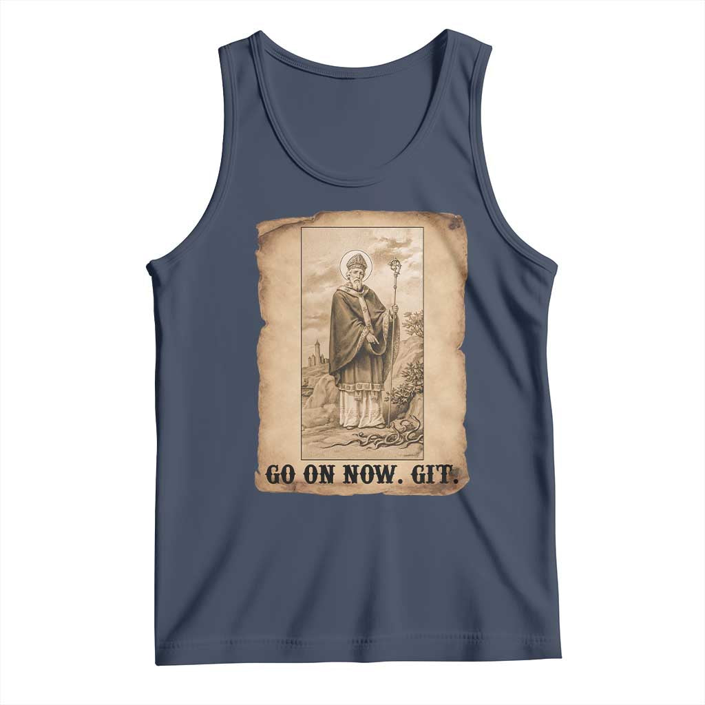 Funny Saint Patrick Irish Catholic St Patrick's Day Tank Top Go On Now Git TS14 Navy Print Your Wear