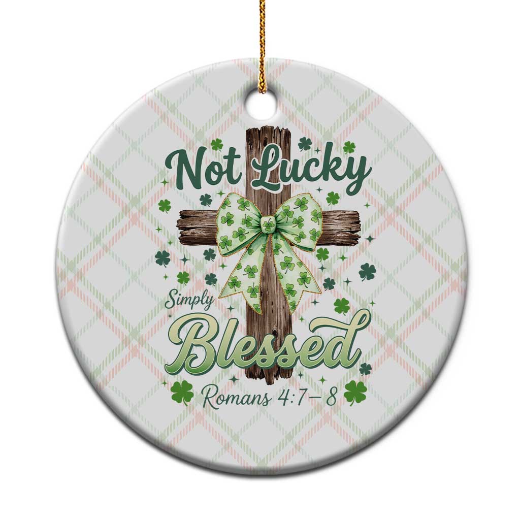 Shamrock Cross Irish St Patrick's Day Ceramic Ornament Not Lucky Simply Blessed TS14 1pc Christmas Plaid Print Your Wear