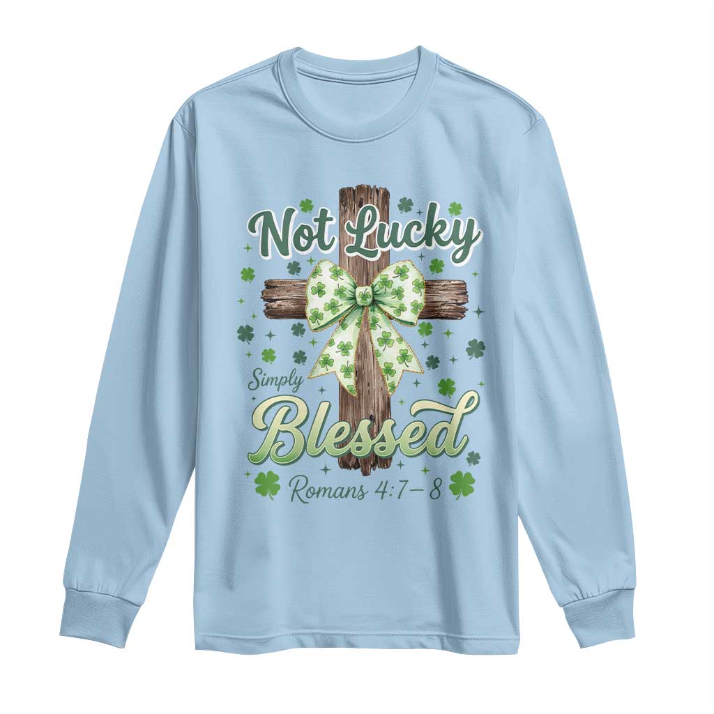 Shamrock Cross Irish St Patrick's Day Long Sleeve Shirt Not Lucky Simply Blessed TS14 Light Blue Print Your Wear