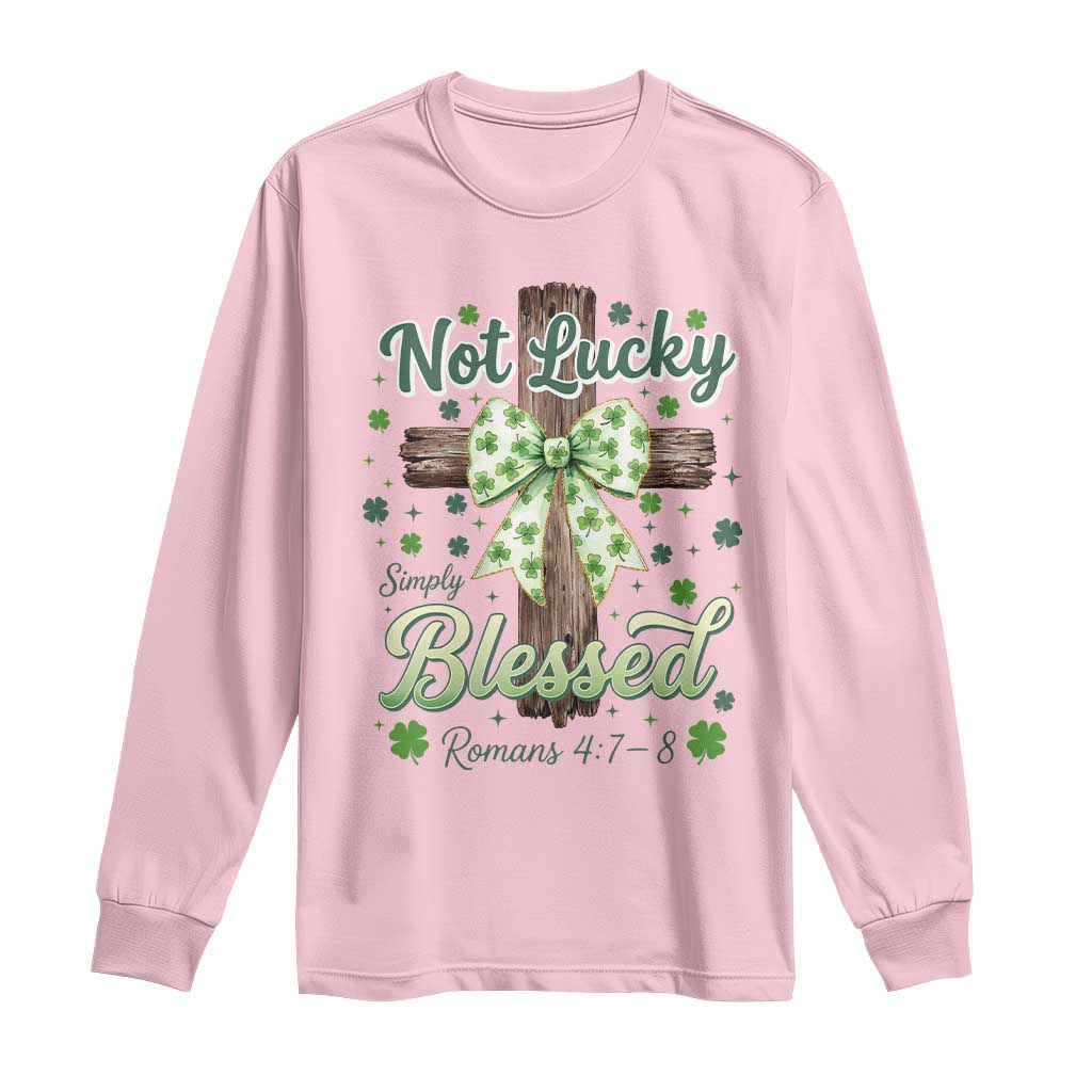 Shamrock Cross Irish St Patrick's Day Long Sleeve Shirt Not Lucky Simply Blessed TS14 Light Pink Print Your Wear