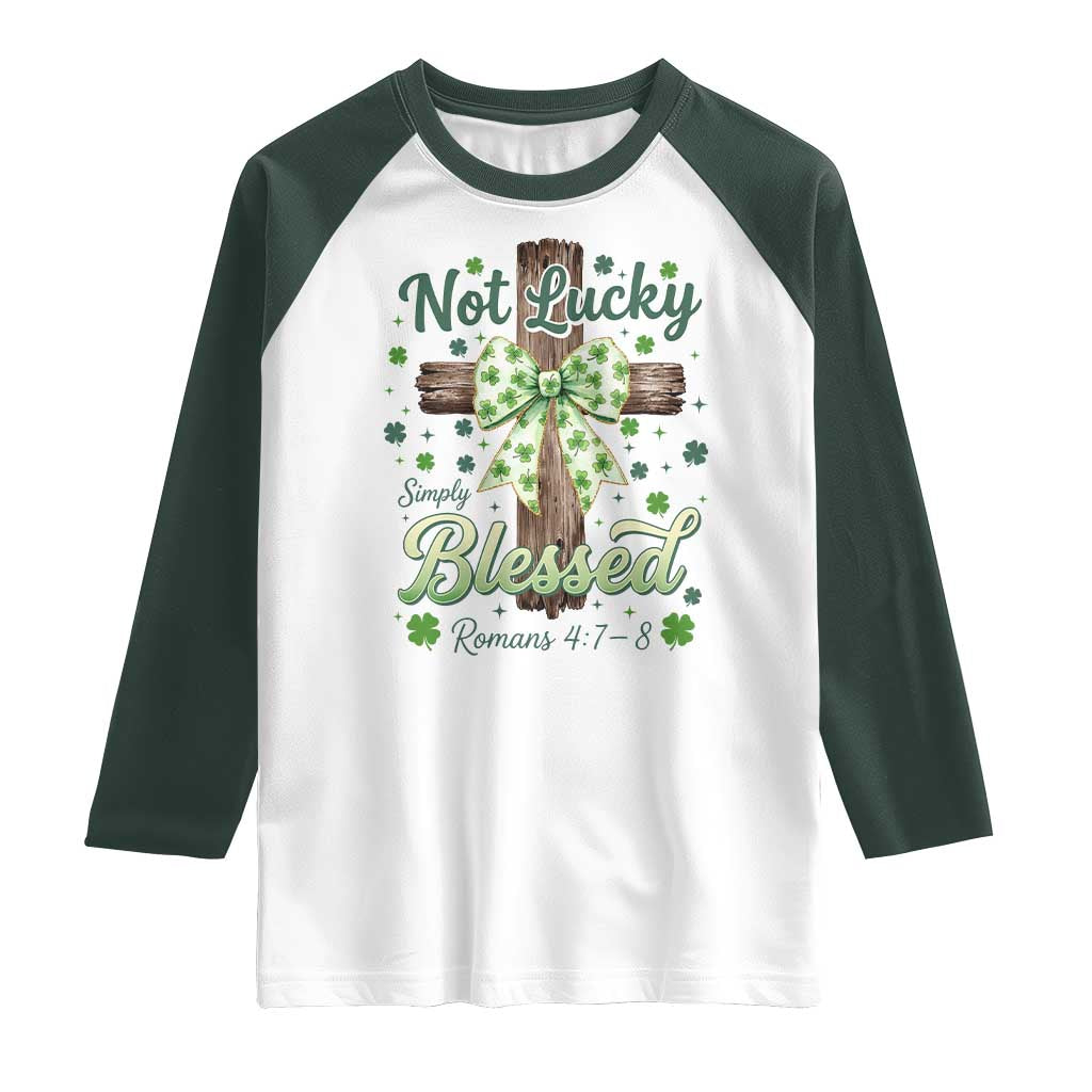 Shamrock Cross Irish St Patrick's Day Raglan Shirt Not Lucky Simply Blessed TS14 White Dark Forest Green Print Your Wear
