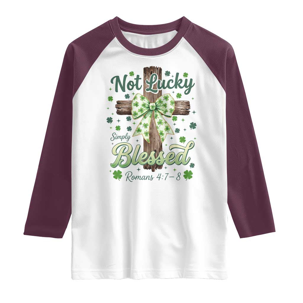 Shamrock Cross Irish St Patrick's Day Raglan Shirt Not Lucky Simply Blessed TS14 White Maroon Print Your Wear