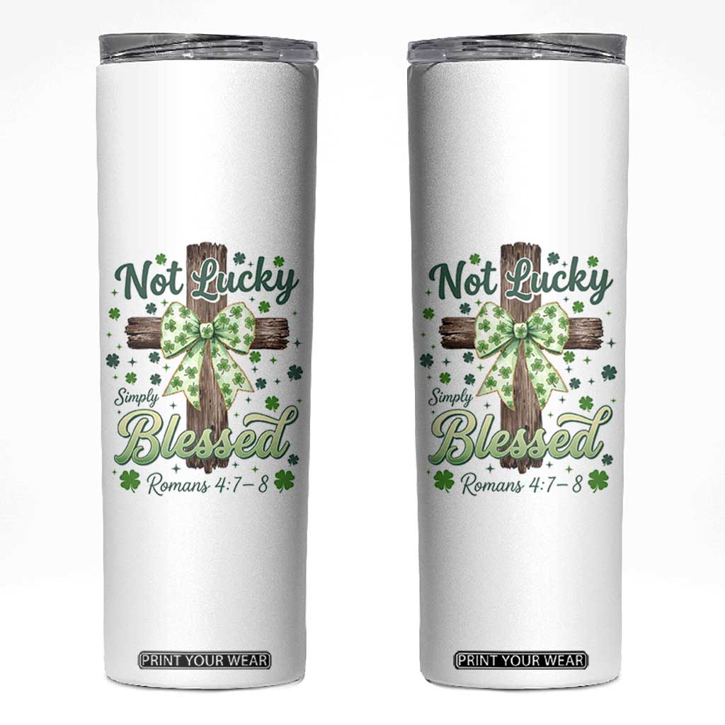 Shamrock Cross Irish St Patrick's Day Skinny Tumbler Not Lucky Simply Blessed TS14 White Print Your Wear