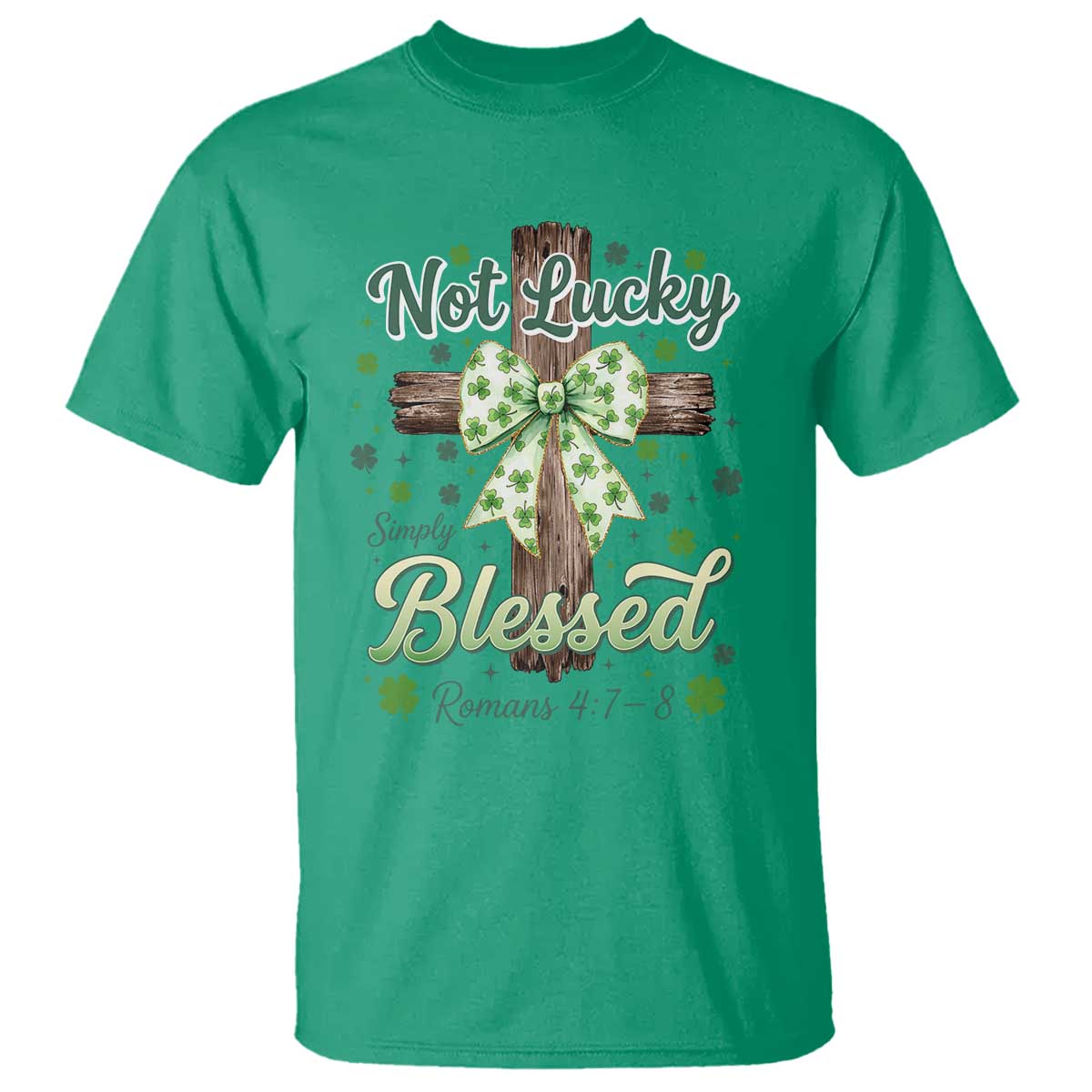 Shamrock Cross Irish St Patrick's Day T Shirt Not Lucky Simply Blessed TS14 Irish Green Print Your Wear