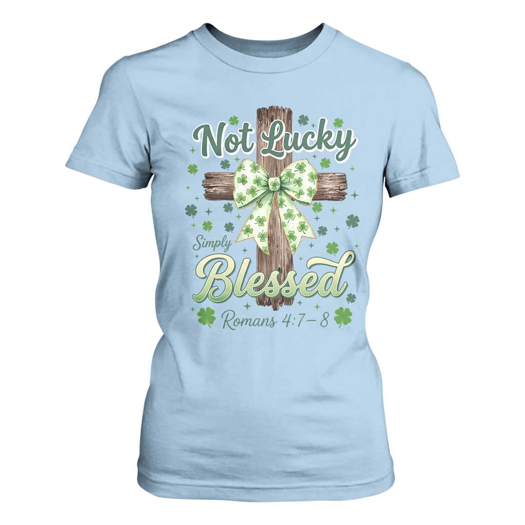 Shamrock Cross Irish St Patrick's Day T Shirt For Women Not Lucky Simply Blessed TS14 Light Blue Print Your Wear