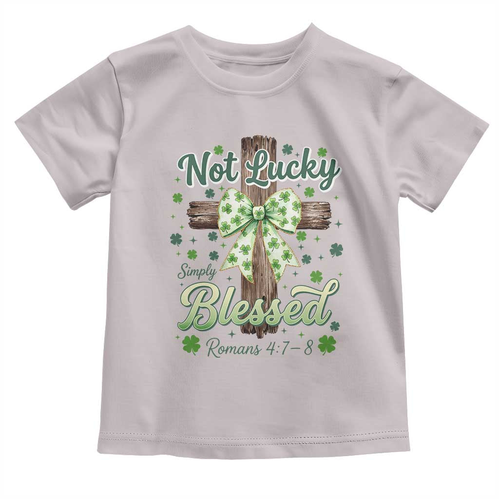 Shamrock Cross Irish St Patrick's Day Toddler T Shirt Not Lucky Simply Blessed TS14 Ice Gray Print Your Wear