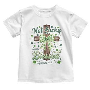 Shamrock Cross Irish St Patrick's Day Toddler T Shirt Not Lucky Simply Blessed TS14 White Print Your Wear